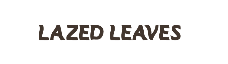 Lazed Leaves